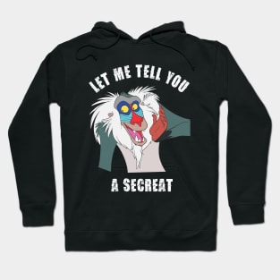 Lion King Rafiki let tell you a secreat Hoodie